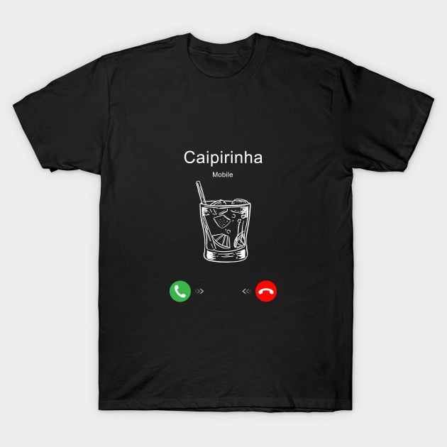 Caipirinha is Calling T-Shirt by Printadorable